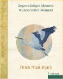 Thich Nhat Hanh: Gegenw&auml;rtiger Moment - wundervoller Moment ~ Buch und 52 Karten