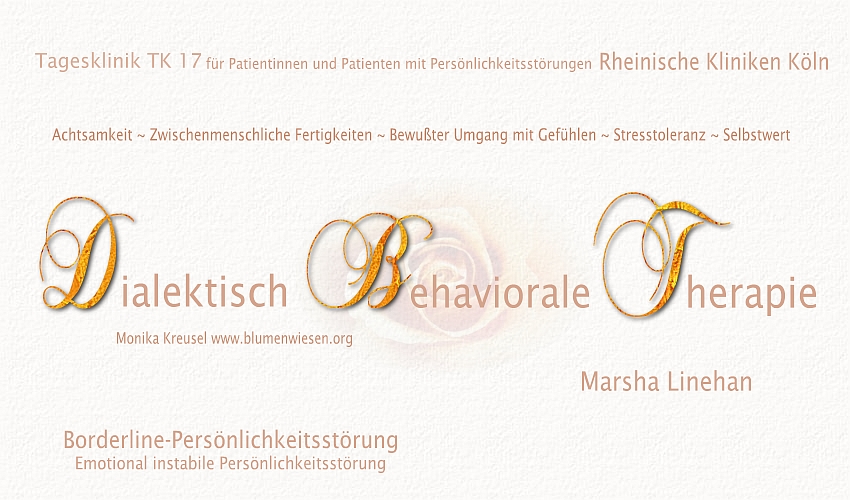 www.blumenwiesen.org ~ Monika Kreusel: Vorstellung der DBT-Tagesklinik TK 17 der Rheinischen Kliniken K&ouml;ln f&uuml;r Patientinnen und Patienten mit einer Borderline-Pers&ouml;nlichkeitsst&ouml;rung
